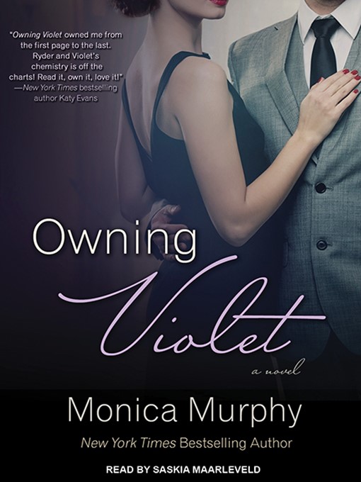 Title details for Owning Violet by Monica Murphy - Wait list